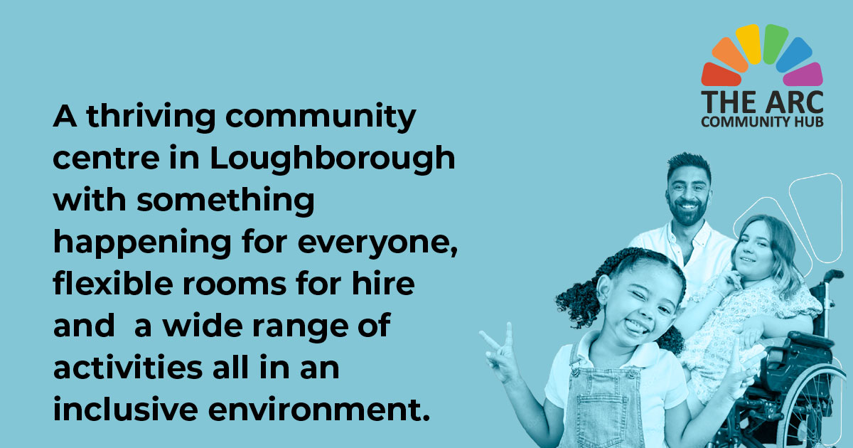 What's on Loughborough - at The Arc Community Hub